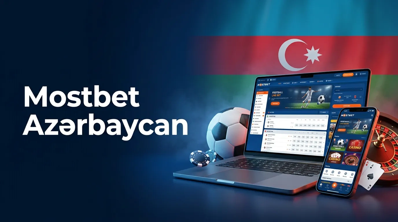 Mostbet AZ – Azərbaycanda Slotlar, Canlı Oyunlar və Bonus İmkanları